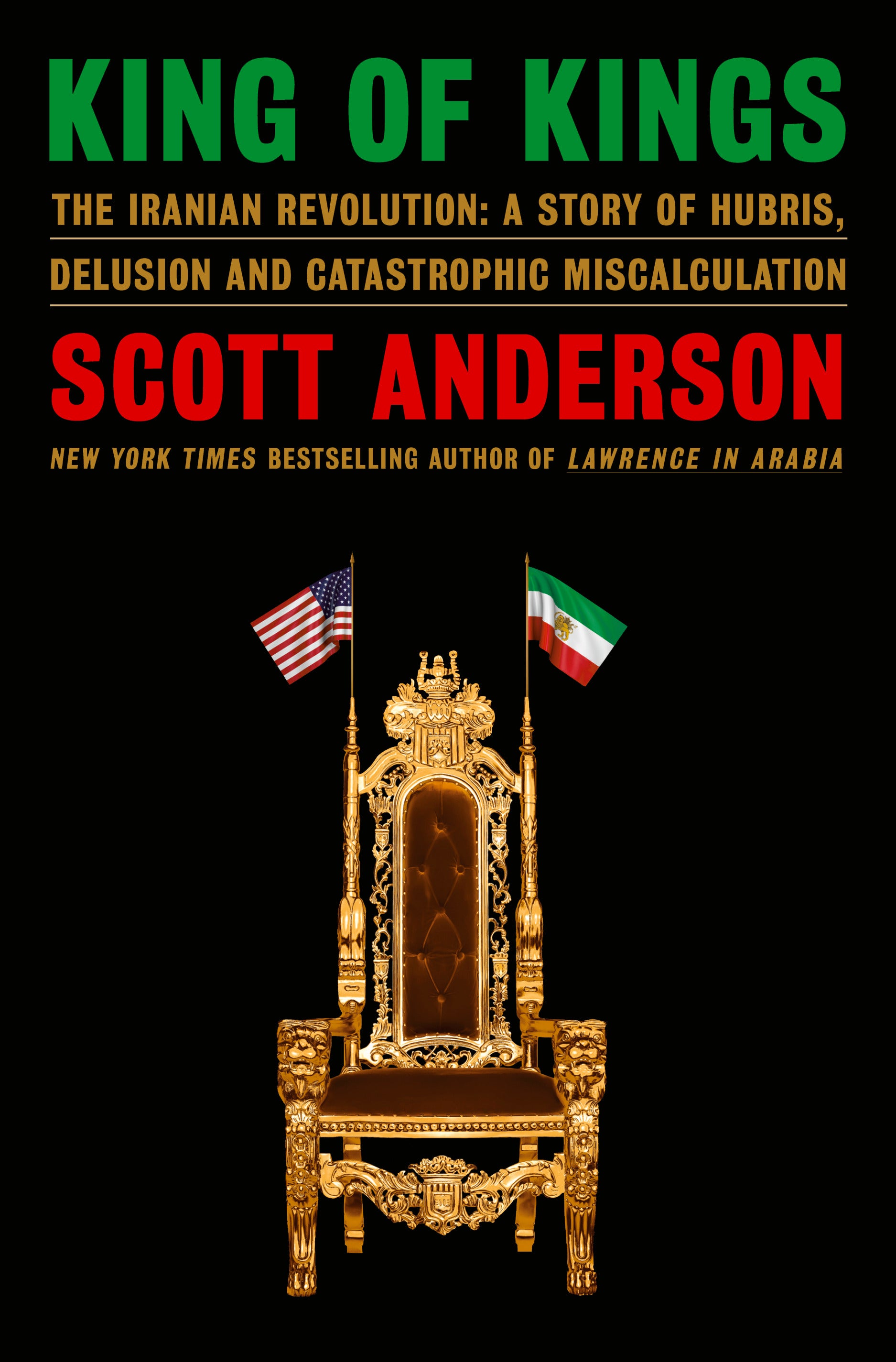 King of Kings - by Scott Anderson (Hardcover)