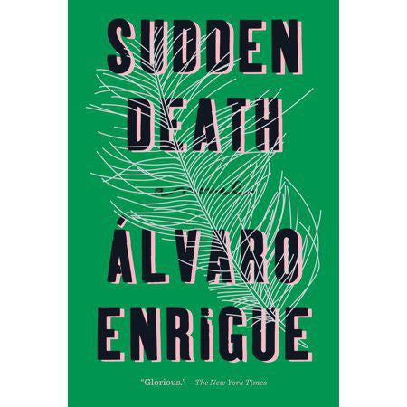Sudden Death: A Novel by Álvaro Enrigue, photo 2 of 2