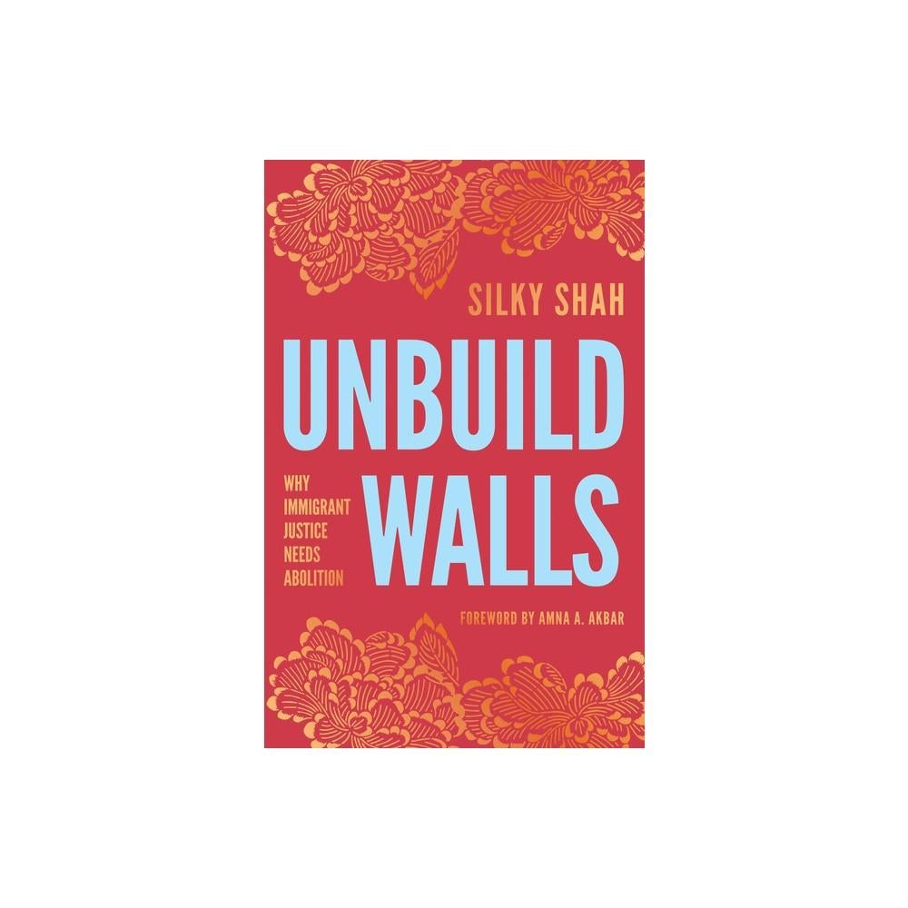 Unbuild Walls - by Silky Shah (Paperback), photo 2 of 2