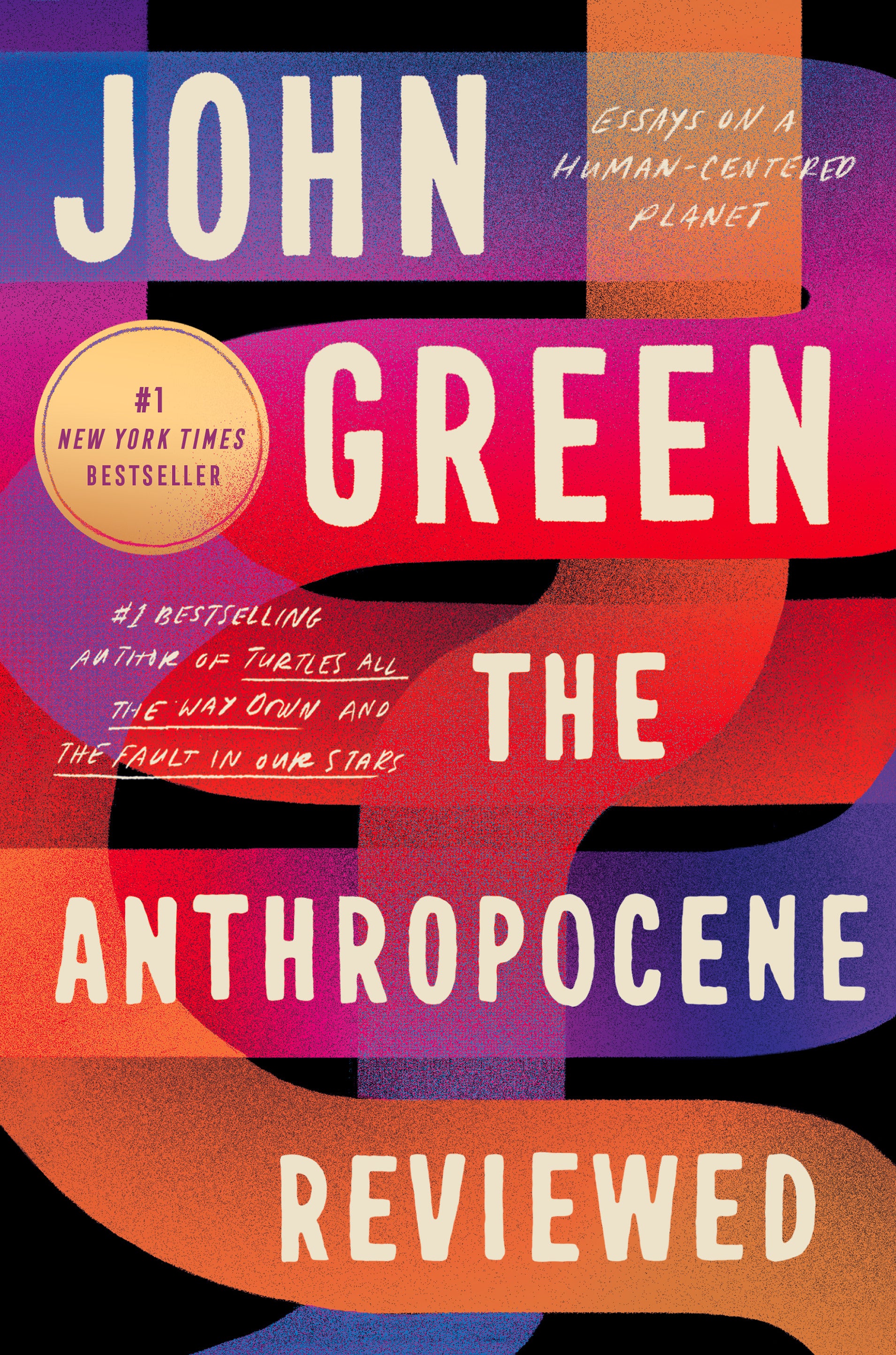 The Anthropocene Reviewed: Essays on a Human-Centered Planet by John Green by Green, John, photo 1 of 2