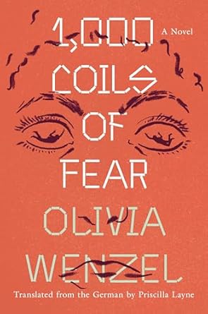 1,000 Coils of Fear by Olivia Wenzel & Priscilla Layne (Trans.) by Wenzel, Olivia, photo 2 of 2