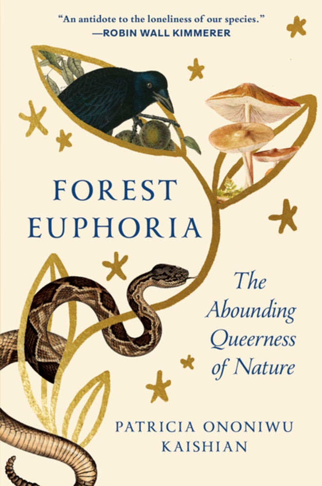 Forest Euphoria - (Hardcover) by Kaishian, Patricia Ononiwu