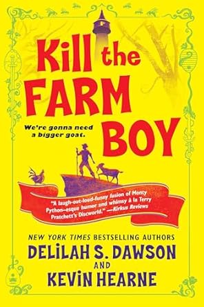 Kill the Farm Boy: The Tales of Pell by Kevin Hearne
