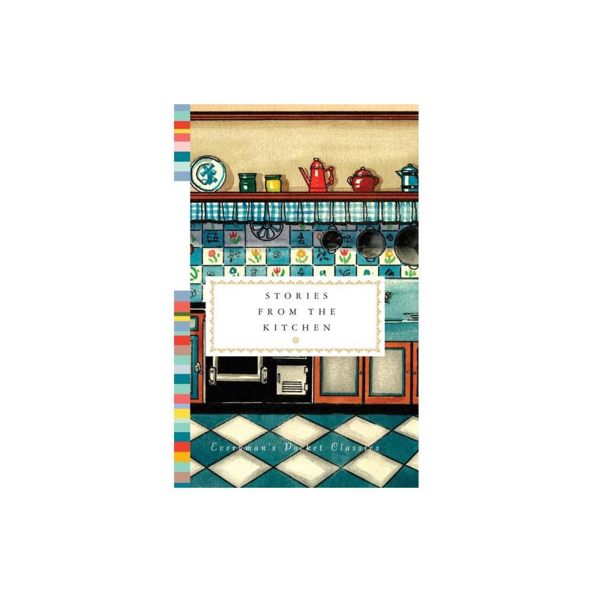 Stories from the Kitchen (Everyman's Library Pocket Classics Series)