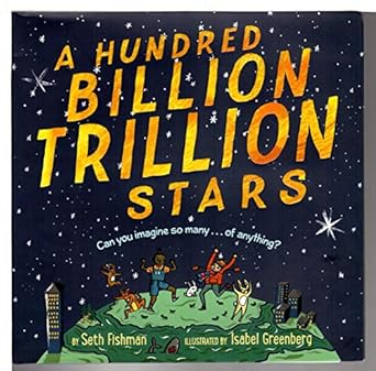 A Hundred Billion Trillion Stars by Seth Fishman & Isabel Greenberg (Illus), photo 2 of 2