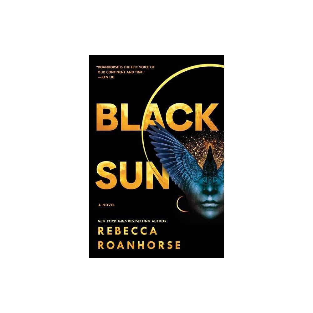 Black Sun (Between Earth and Sky) by Rebecca Roanhorse by Roanhorse, Rebecca, photo 2 of 2