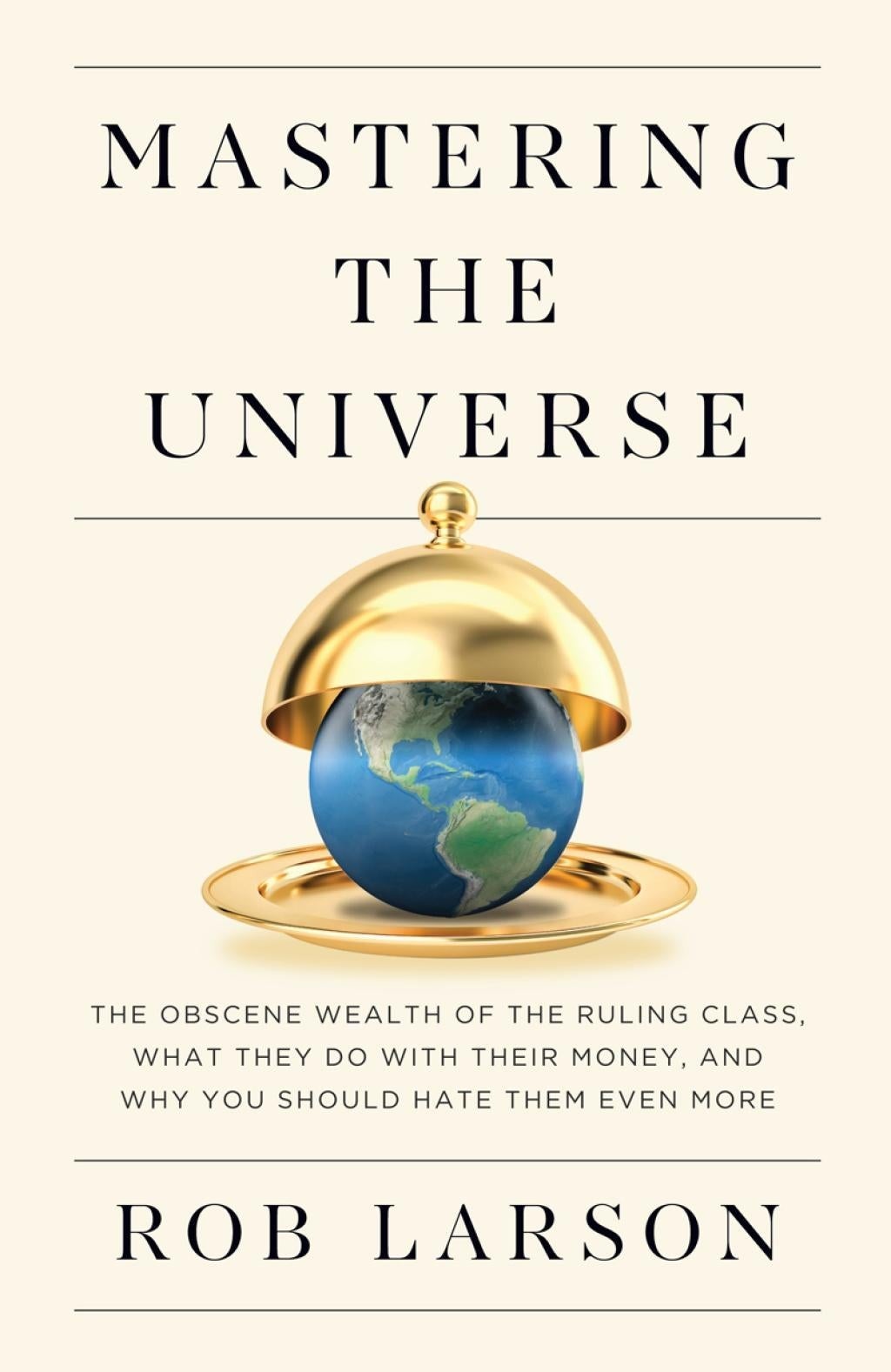 Mastering the Universe by Rob Larson - USED