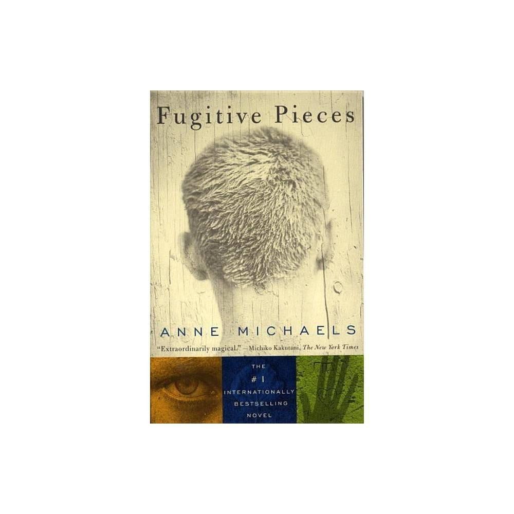 Fugitive Pieces: A Novel by Anne Michaels - USED
