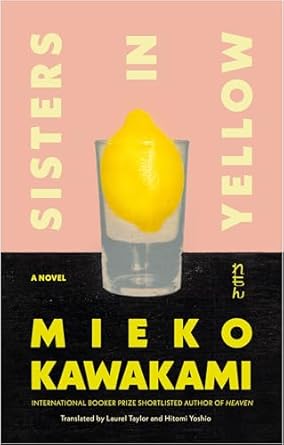 Sisters in Yellow by Mieko Kawakami