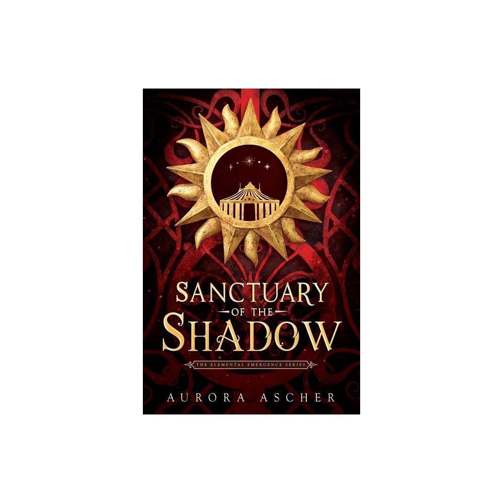 Sanctuary of the Shadow by Aurora Ascher - USED