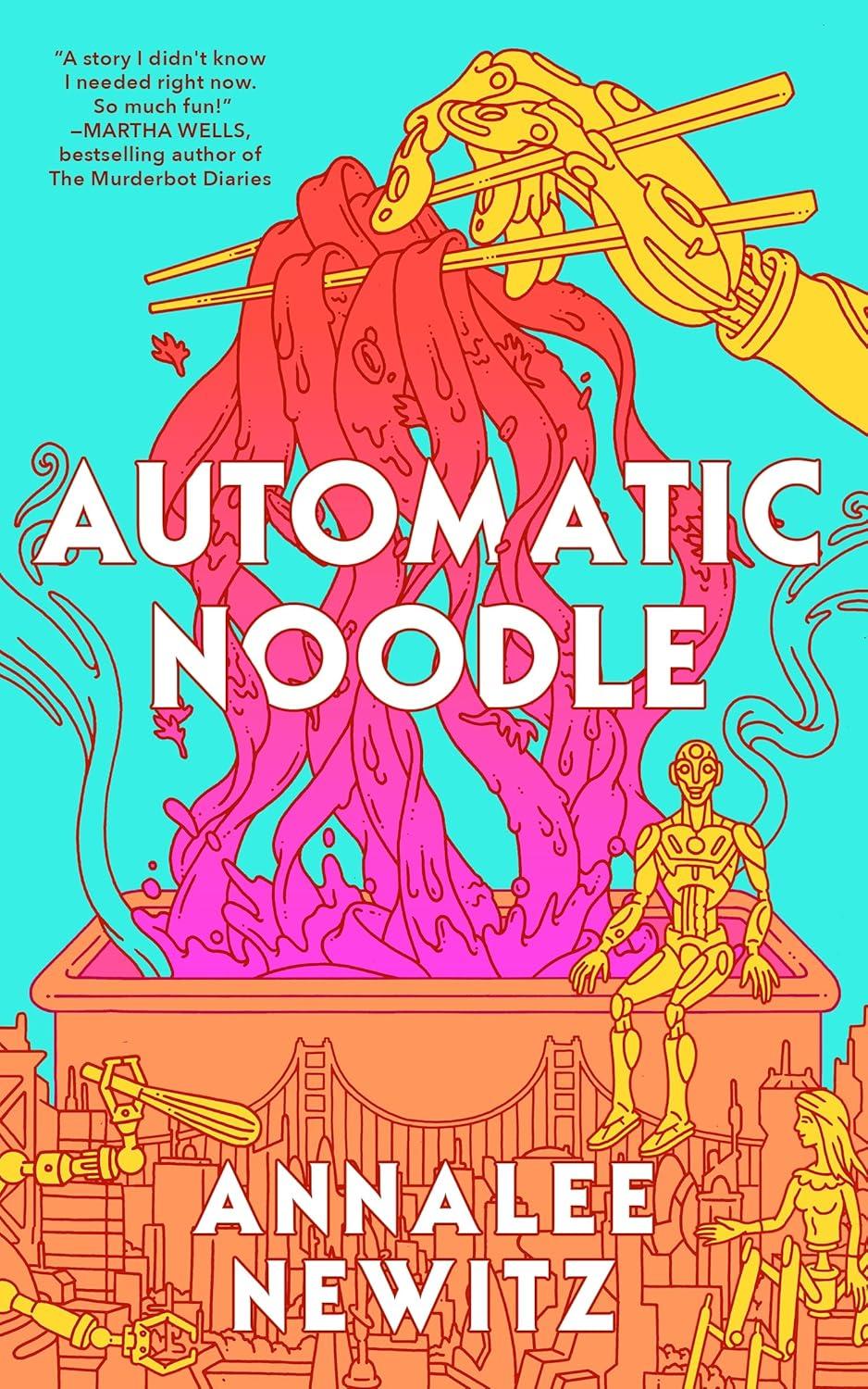 Automatic Noodle by Annalee Newitz by Newitz, Annalee, photo 2 of 2