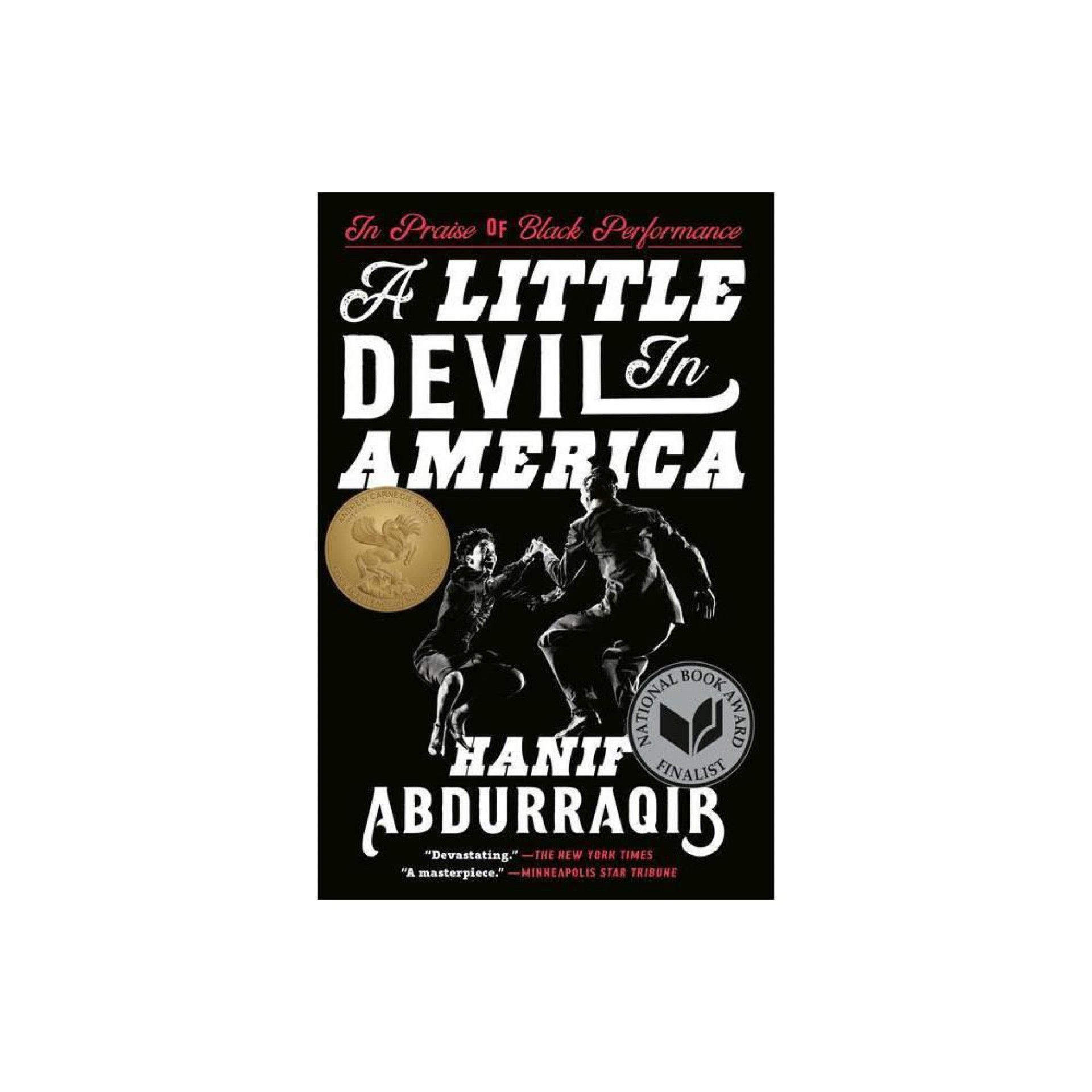 A Little Devil in America: In Praise of Black Performance by Hanif Abdurraqib
