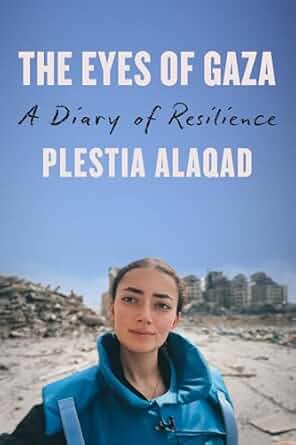 The Eyes of Gaza by Plestia Alaqad