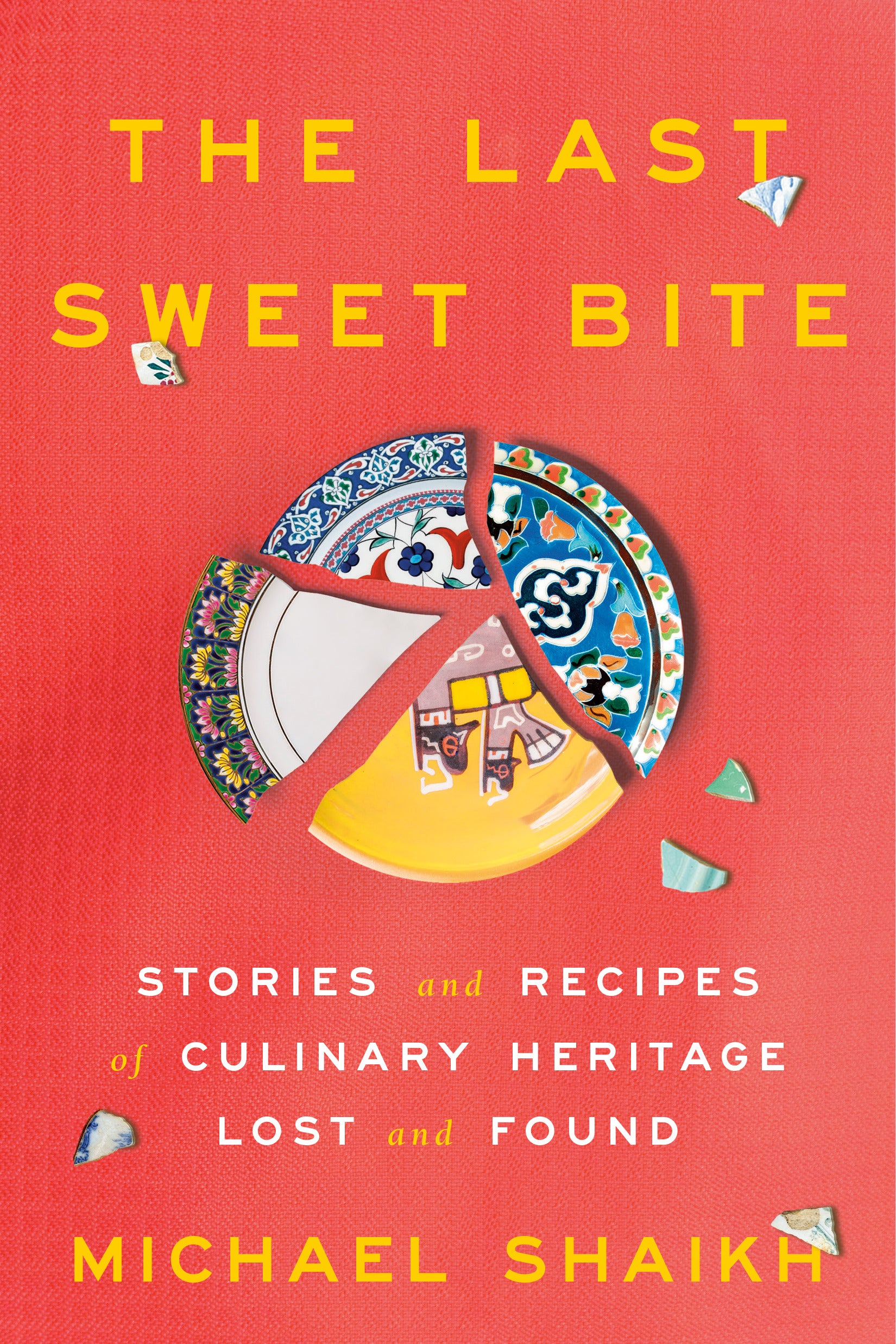 The Last Sweet Bite by Michael Shaikh by Shaikh, Michael