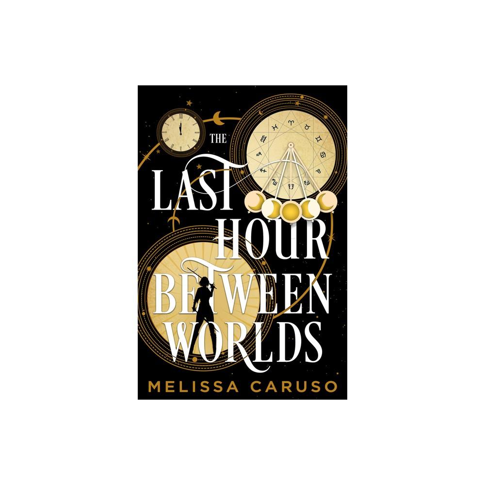 The Last Hour Between Worlds by Melissa Caruso by Caruso, Melissa, photo 2 of 2