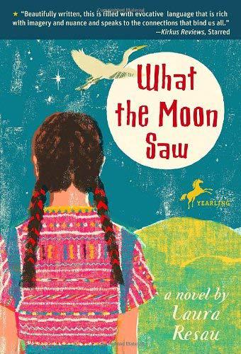 What the Moon Saw by Laura Resau - USED