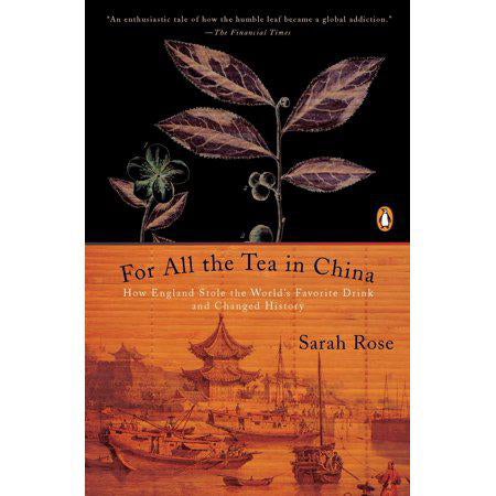 For All the Tea in China by Sarah Rose