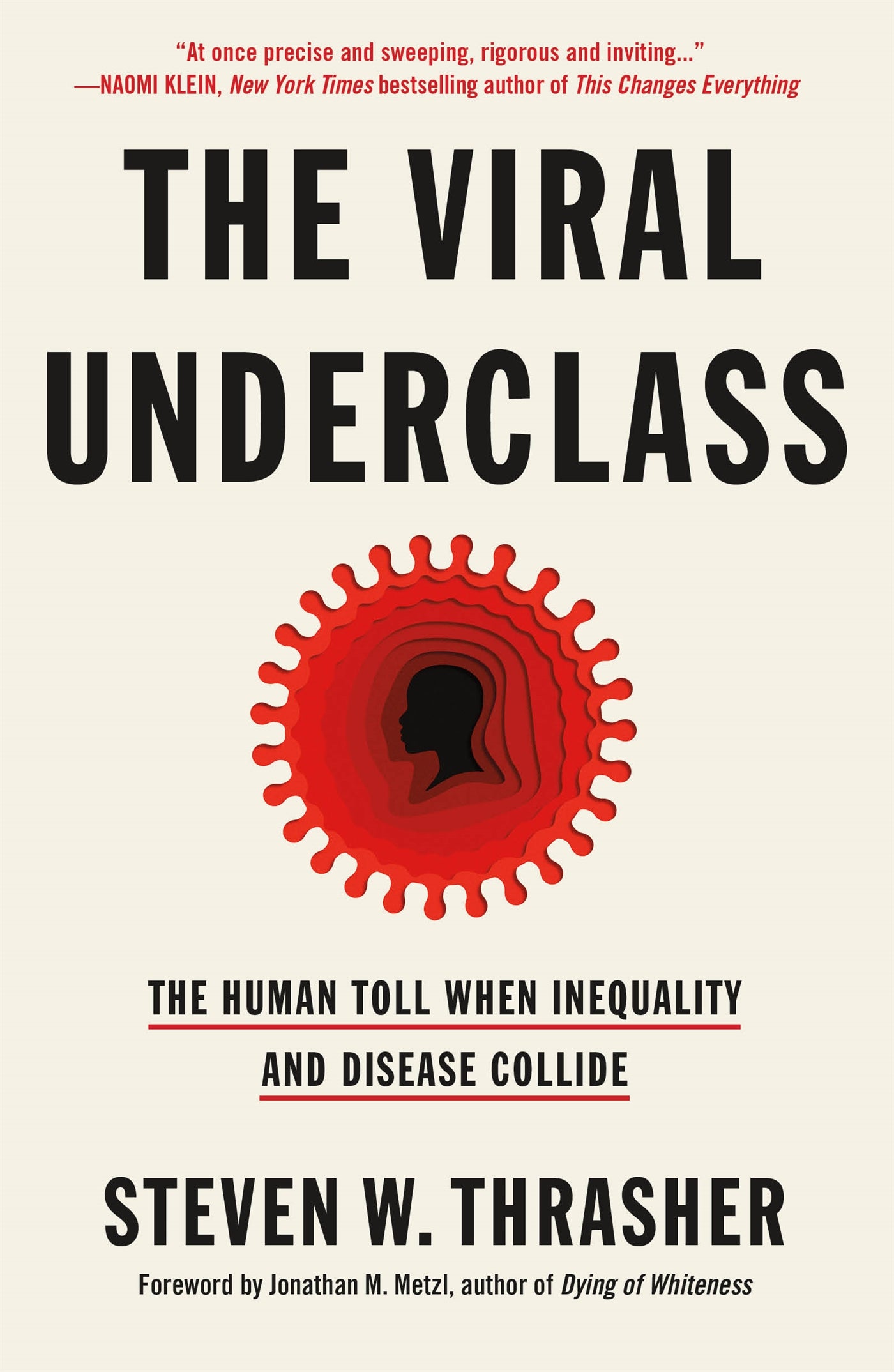 The Viral Underclass: The Human Toll When Inequality and Disease Collide by Steven W. Thrasher, photo 1 of 2