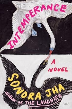 Intemperance by Sonora Jha