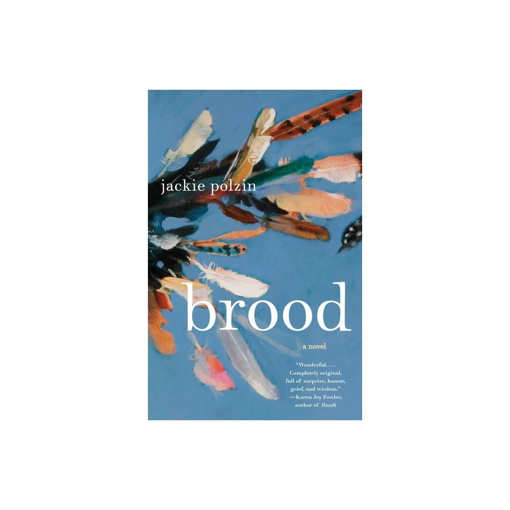 Brood: A Novel by Jackie Polzin, photo 2 of 2