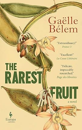 The Rarest Fruit by Gaëlle Bélem
