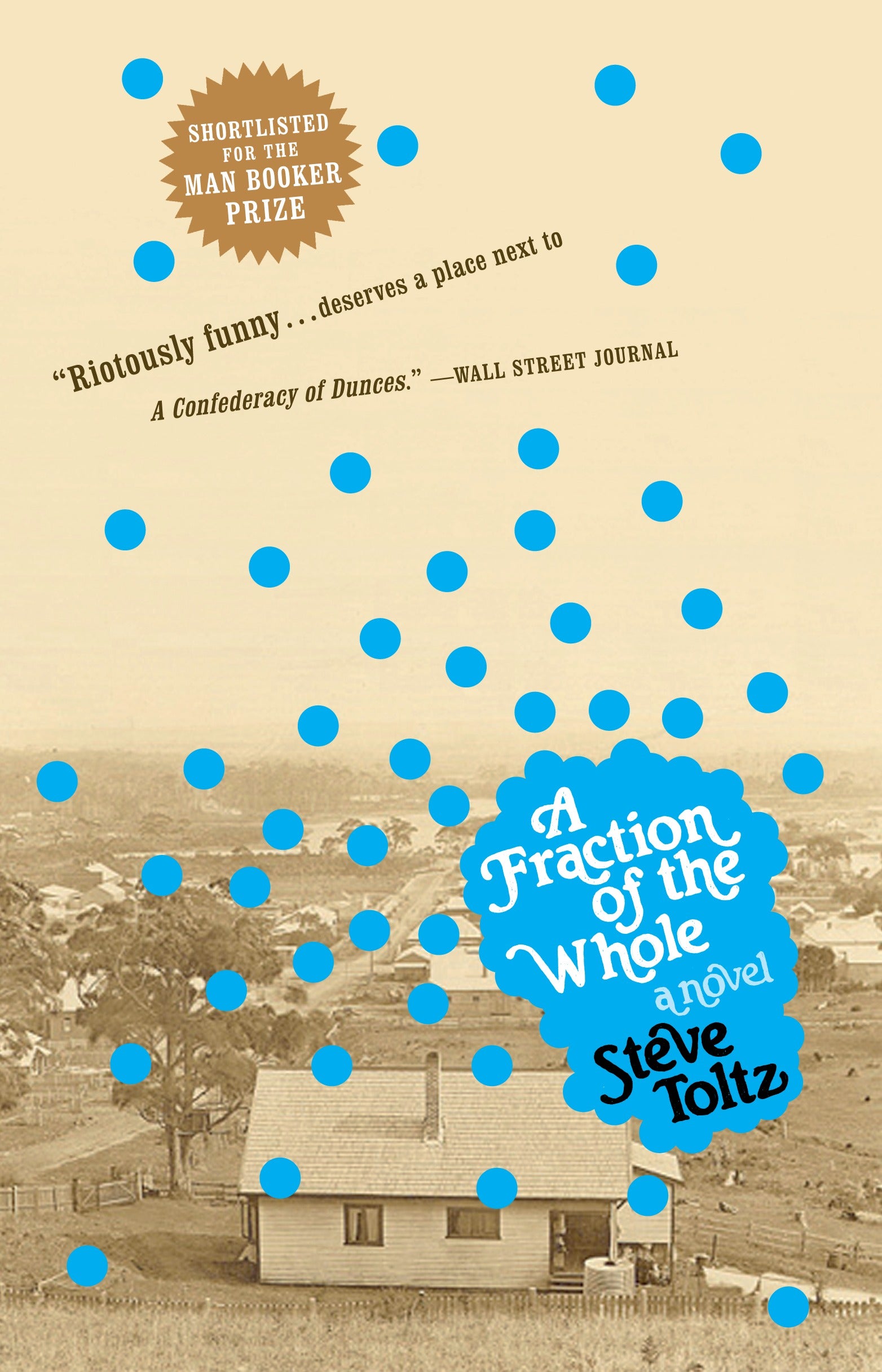 A Fraction of the Whole: A Novel by Steve Toltz by Toltz, Steve, photo 1 of 2
