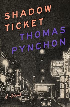 Shadow Ticket by Thomas Pynchon