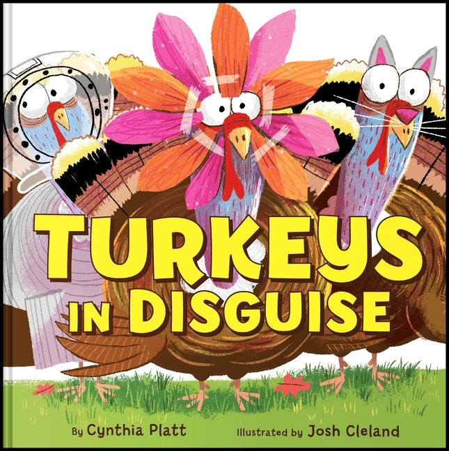 Turkeys in Disguise - (Holidays in Disguise) by Cynthia Platt (Hardcover)